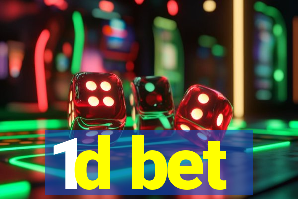 1d bet